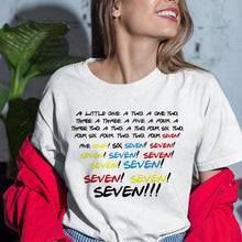 Load image into Gallery viewer, Funny Friends TV Show Shirt Monica Seven Seven Seven Friends Quotes Graphic Harajuku Camiseta Summer Short Sleeve Shirt