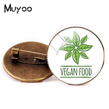 Load image into Gallery viewer, 2018 New Vegan Logo Brooches Egetarian Diet Go Organic Jewelry Round Brooch Pin Black Multilayers Pins Glass Cabochon Art Pin