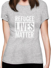 Load image into Gallery viewer, 2018 Fashion Refugee Lives Matter Human Rights Women T-Shirt Activist Casual Short Sleeve Shirt Tee